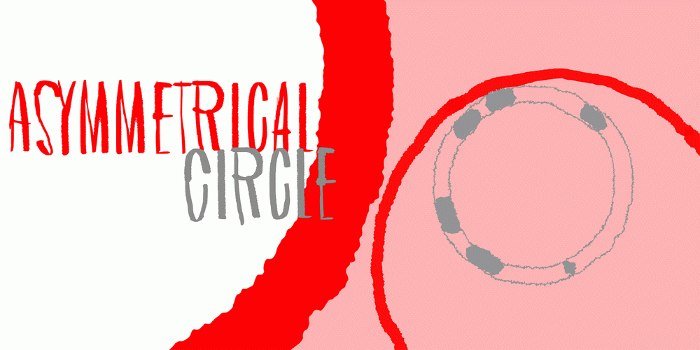 Asymmetrical Circle