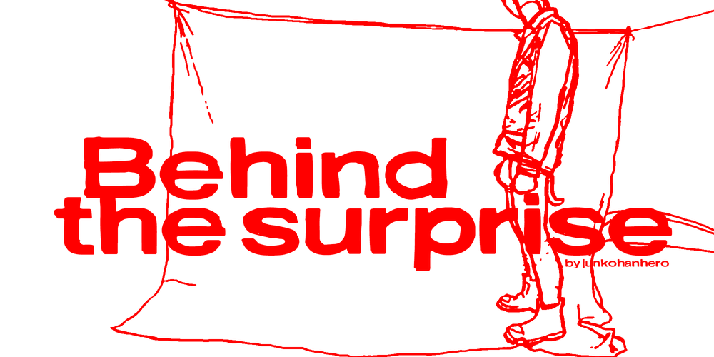 Behind the surprise