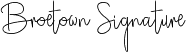 Broetown Signature