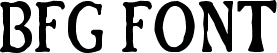 BFG Font