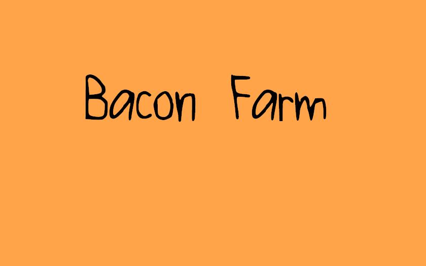 BaconFarm