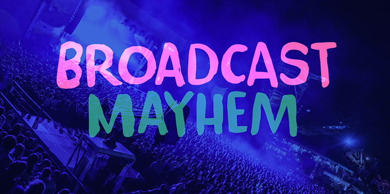 Broadcast Mayhem DEMO