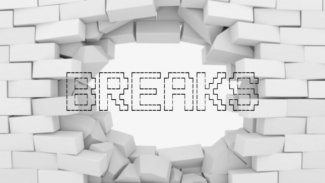 BREAKS