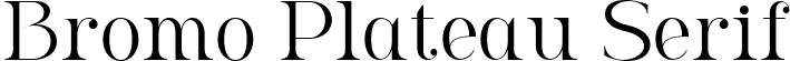 Bromo Plateau Serif