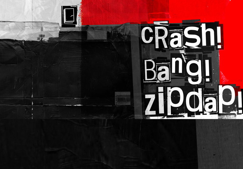 Crash! Bang! Zipdap!