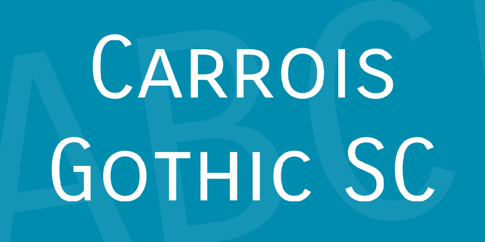 Carrois Gothic SC