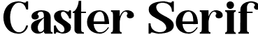 Caster Serif