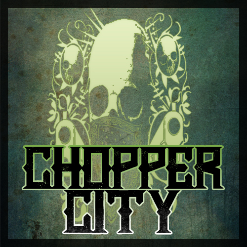 Chopper City