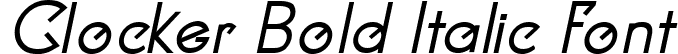 Clocker Bold Italic Font