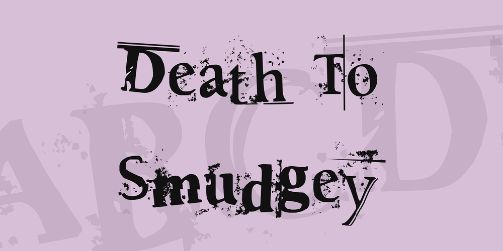 Death To Smudgey