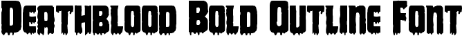 Deathblood Bold Outline Font