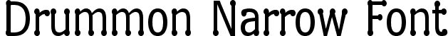 Drummon Narrow Font
