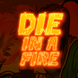 Die in a fire PG