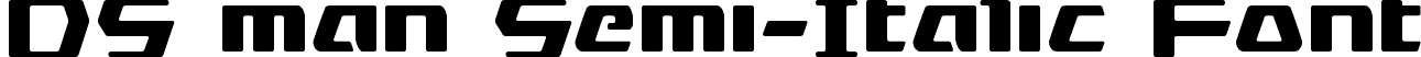 DS man Semi-Italic Font