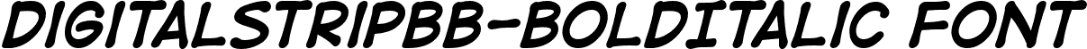 DigitalStripBB-BoldItalic Font