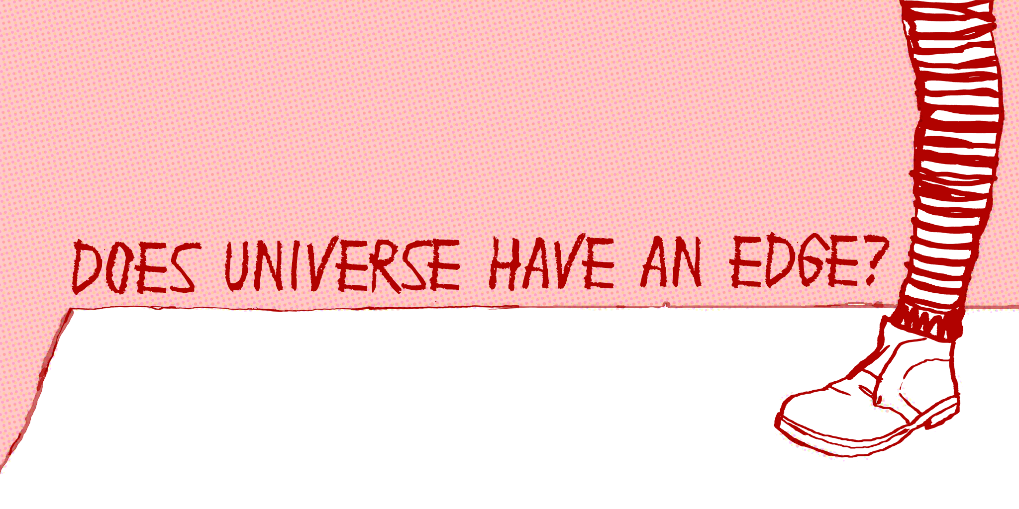 Does universe have an edge?