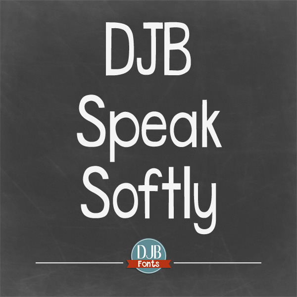 DJB Speak Softly