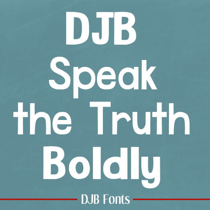 DJB Speak the Truth Boldly