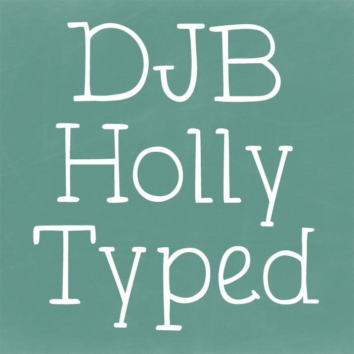 DJB Holly Typed