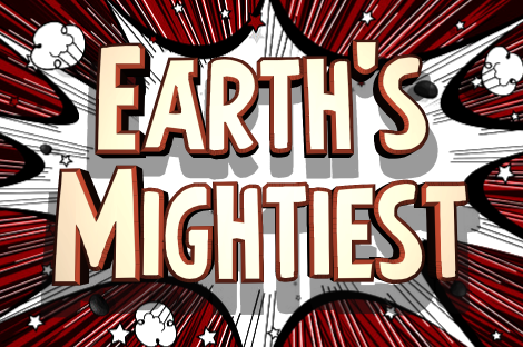 Earths Mightiest