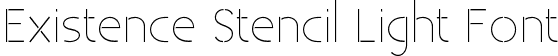 Existence Stencil Light Font