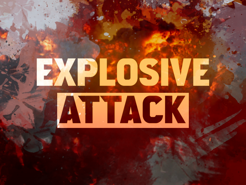 e Explosive Attack