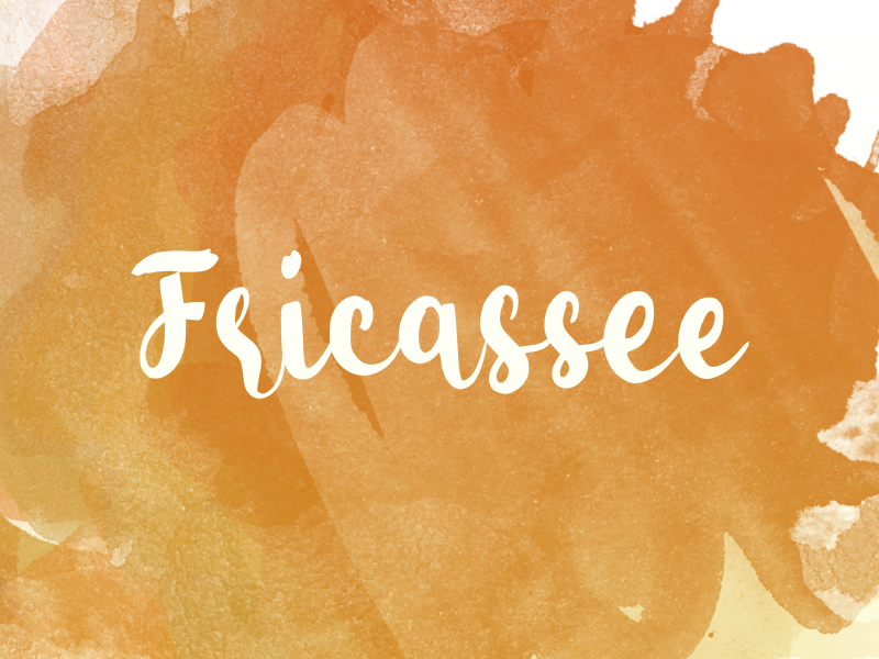 f Fricassee
