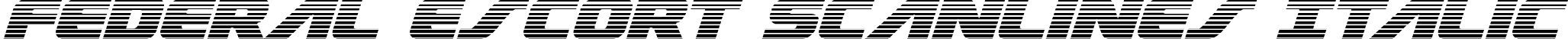 Federal Escort Scanlines Italic