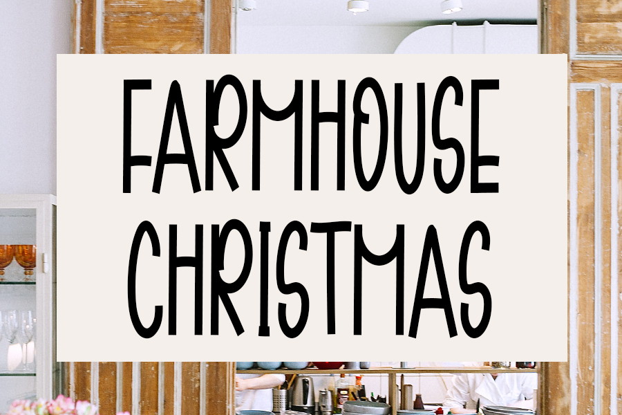 FARMHOUSE CHRISTMAS