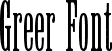 Greer Font