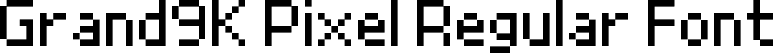 Grand9K Pixel Regular Font