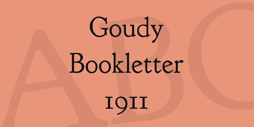 Goudy Bookletter 1911
