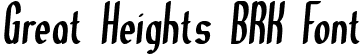 Great Heights BRK Font