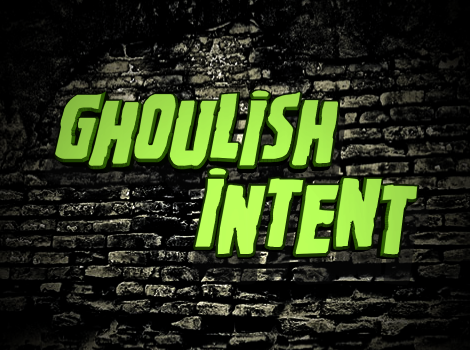 Ghoulish Intent