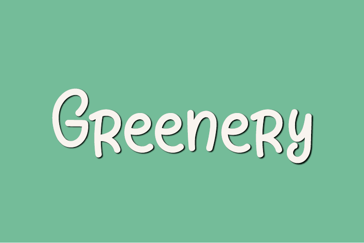 Greenery