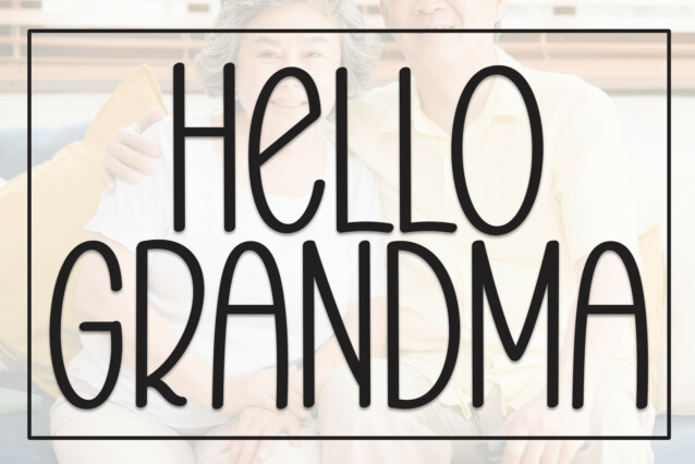 Hello Grandma