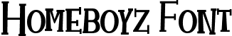 Homeboyz Font