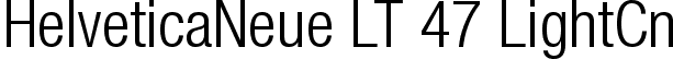 HelveticaNeue LT 47 LightCn