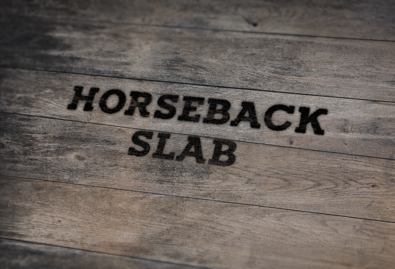 Horseback Slab