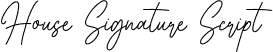 House Signature Script