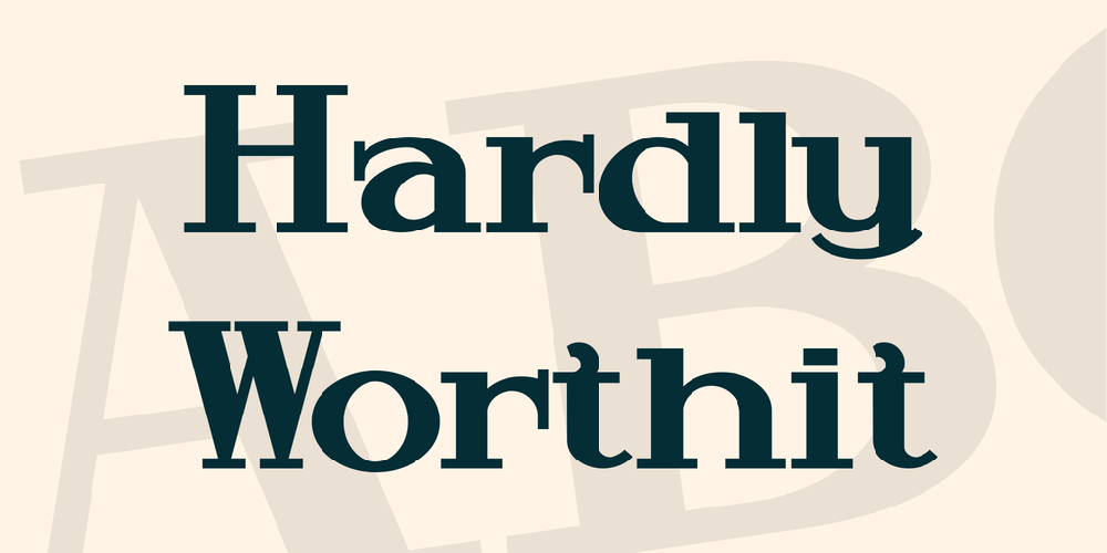 Hardly Worthit
