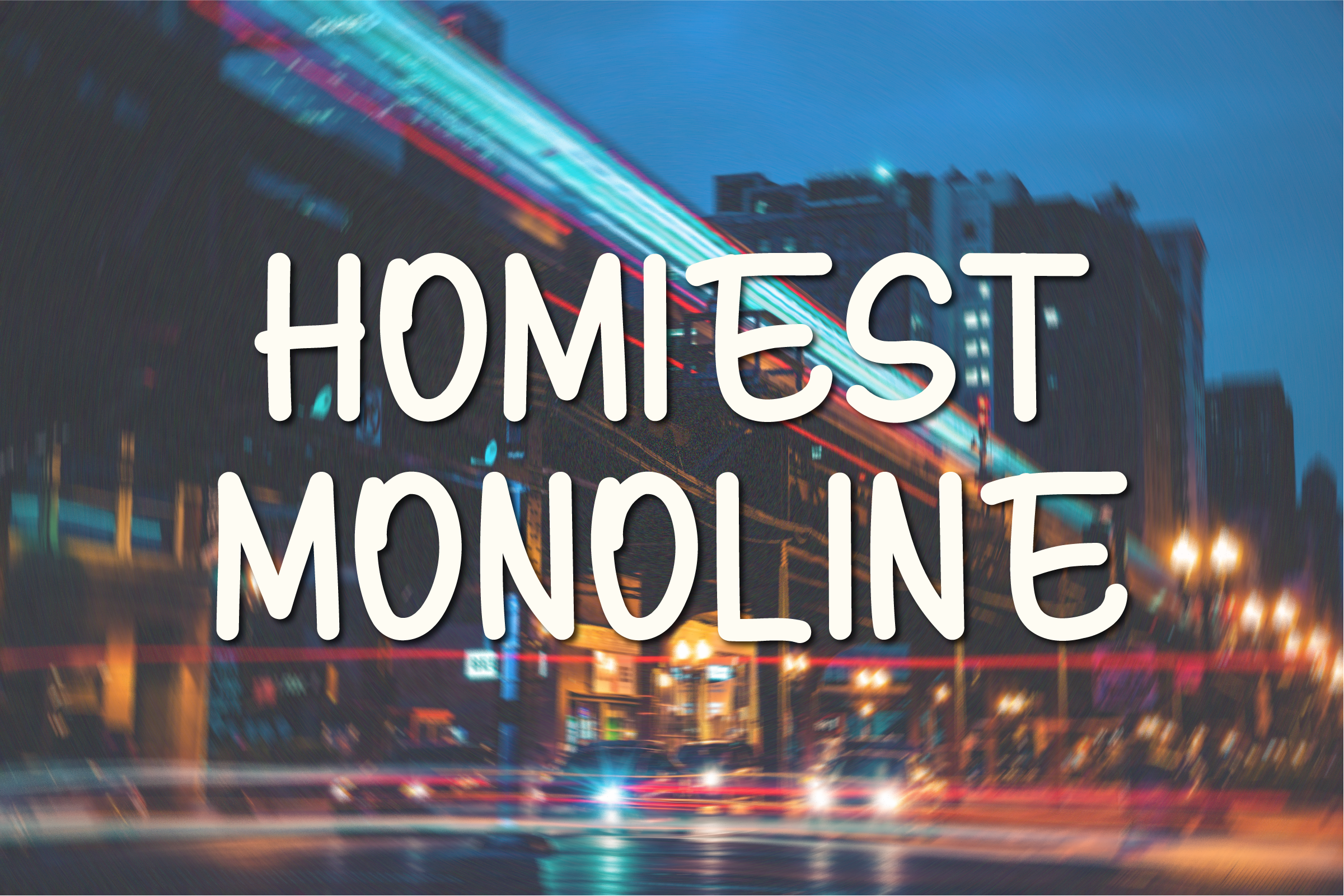 Homiest Monoline