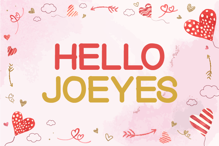 Hello Joeyes