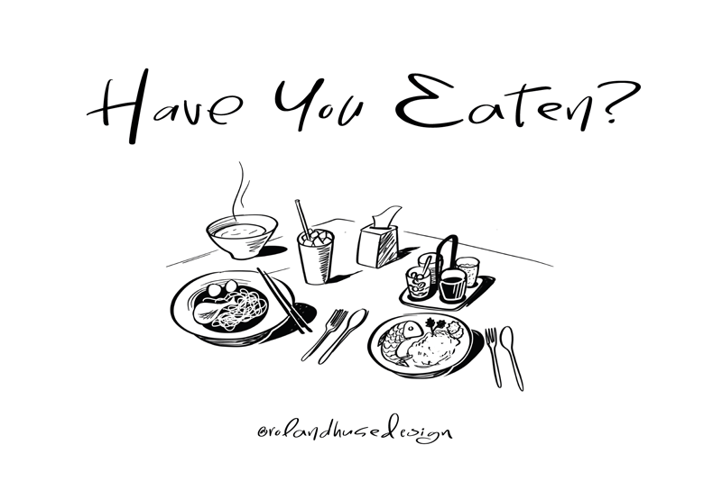 Have You Eaten?