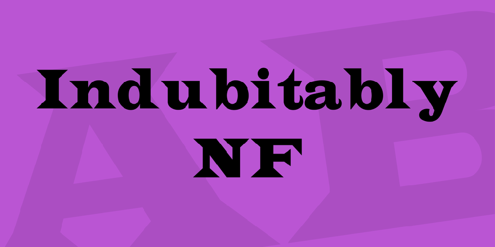 Indubitably NF