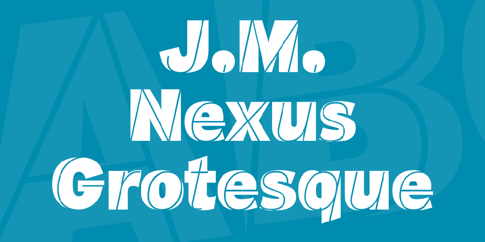 J.M. Nexus Grotesque