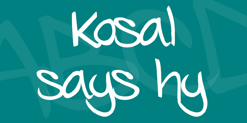 Kosal says hy