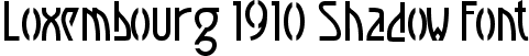 Loxembourg 1910 Shadow Font