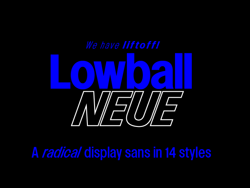 Lowball Neue Thin