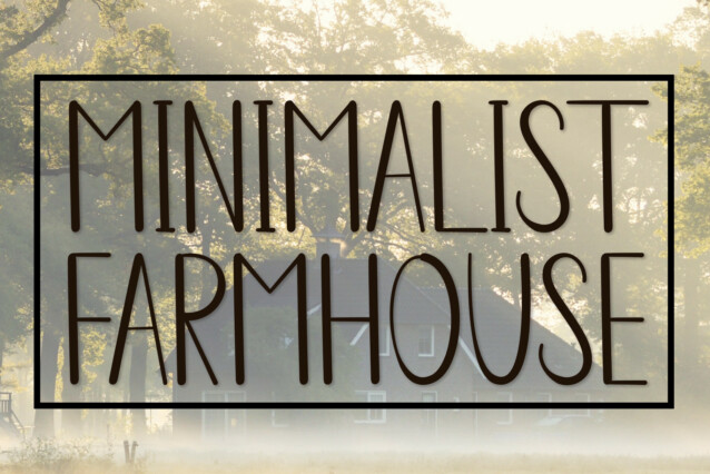 Minimalist Farmhouse